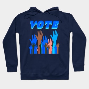 Raise Your Hand If You Intend To VOTE Hoodie